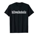 Hillwalking Accessories. 'Hillwalkoholic' Hillwalking Lovers T-Shirt