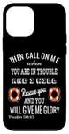 Coque pour iPhone 12 mini Then Call On Me When You Are In Trouble Psaum 50:15