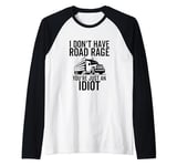 Road Rage You're Just an Idiot Funny Trucker Truck Driver Raglan Baseball Tee