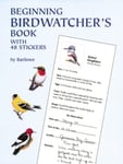 Sy Barlowe - Beginning Birdwatcher's Book With 48 Stickers Bok