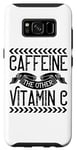 Galaxy S8 Caffeine The Other Vitamin C - Funny Coffee Lover Case