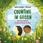 Hollis Kurman - Counting in Green Ten Little Ways to Save our Big Planet Bok