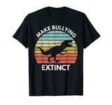 Make Bullying Extinct Anti Bullying Stop Bullying T-Shirt
