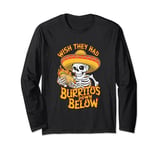 Funny Skeleton in Mexican Sombrero with Spicy Burrito Long Sleeve T-Shirt