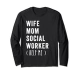 Funny Wife Mom Social Worker Happy Mother's day Retro Long Sleeve T-Shirt