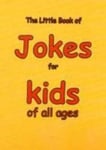 Martin Ellis - The Little Book of Jokes for Kids All Ages Bok