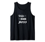 Wife Mom and the Boss For the Woman Who Does It all Tank Top
