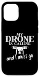 Coque pour iPhone 14 My Drone Is Calling Quadrocopter Drone Pilot Drone