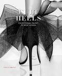 Cayetano Cardelius - Cult Heels Exceptional Talent in Shoe Design Bok