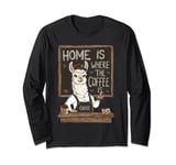 Home Is Where The Coffee Is Funny Caffeine Llama Barista Long Sleeve T-Shirt
