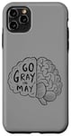 Coque pour iPhone 11 Pro Max « Go Gray in May Shirt » - Sensibilisation unique au cancer du cerveau et aux tumeurs