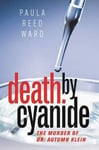 - Death by Cyanide The Murder of Dr. Autumn Klein Bok