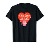 Star Wars Ewok Wicket Our Love Will Endor Valentine’s Day T-Shirt