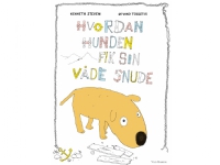 Hvordan hunden fik sin våde snude | Kenneth Steven Øyvind Torseter | Språk: Danska