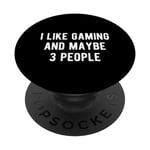 I Like Gaming and Maybe 3 People Funny Video Gamer Humour PopSockets PopGrip Interchangeable