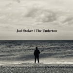 Joel Stoker : The Undertow CD (2023)
