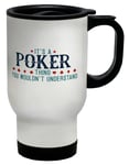 Poker Thing Travel Mug Gambler Gambling Texas Hold'em Games Solitaire Cup Gift