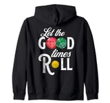 Let the Good Times Roll Bocce Ball Fun Bocce Player Gift Zip Hoodie