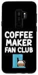 Coque pour Galaxy S9+ Cafetière Fan Club Drip Espresso French Press Cold Brew