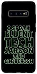 Coque pour Galaxy S10+ I Speak Fluent Tech Jargon Humour Programmeur d'ordinateur humoristique
