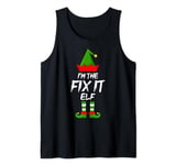 Xmas Matching Family I'm The Fix It Elf Christmas Tank Top