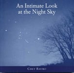 Walker & Company Raymo, Chet An Intimate Look at the Night Sky