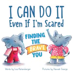Lisa Katzenberger - I Can Do It Even If I'm Scared Finding the Brave You Bok