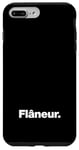 iPhone 7 Plus/8 Plus The word Flâneur | A design that says Flaneur Case