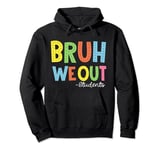 Retro Bruh We Out For Summer For Students Vacation Vibe 2024 Pullover Hoodie