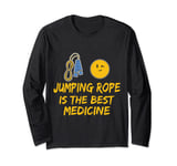 Funny Jumping Rope Is The Best Medicine Jump Rope Skipping Long Sleeve T-Shirt