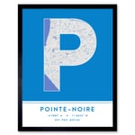 Pointe-Noire Republic of the Congo City Map Modern Typography Stylish Letter Framed Word Wall Art Print Poster for Home Décor