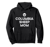 Sheep Farmer Mom Mother - Breeder Columbia Sheep Pullover Hoodie