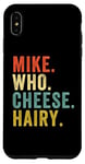 Coque pour iPhone XS Max Humour drôle adulte jeu de mots rétro Mike Who Cheese Hairy