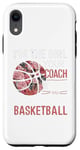 iPhone XR I'm The Girl Your Coach Warned You About Basketball Floral Case