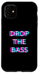 Coque pour iPhone 11 Drop The Bass Techno EDM Music Festival Raver Dance Rave