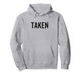 Taken Cute Funny Couple In Love Valentines Day Pullover Hoodie