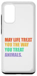 Coque pour Galaxy S20 May Life Treat You Way You Treat You Treat You Treat You Animals Lovers Vintage