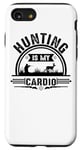 iPhone SE (2020) / 7 / 8 Hunting Is My Cardio - Funny Hunter Case