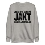 Sweatshirt med texten " Jag är inte alltid på jakt" Medium / Vit