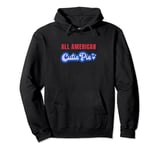 All American Cutie Pie - Funny 4th of July Patriotic Pullover Hoodie