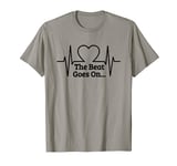 The Beat Goes On Gift For Heart Attack Survivors T-Shirt