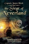 Captain James Hook and the Siege of Neverland
