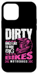 iPhone 12 mini Dirt Bike 'Dirty Girls Like To Ride Big Bikes' Fun Motocross Case