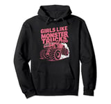 Girls Love Monster Trucks Too - Fierce Racer Monster Trucks Pullover Hoodie