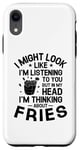 iPhone XR But In My Head I'm Thinking About Fries French Fry Lover Case