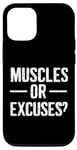 Coque pour iPhone 13 Muscles or Excuses? Design sarcastique drôle de vêtements de gym