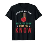 Today You Will Glow When You Show What You Know Funny Apple T-Shirt