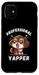 iPhone 11 Professional Yapper, Funny Professional Yapper Kawaii Dog Case