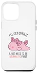 Coque pour iPhone 12 Pro Max Bull I'll Get Over It I Just Need To Be Dramatic First
