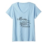 Womens Always My Mother Forever My Friend Mom Quote V-Neck T-Shirt
